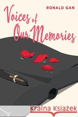 Voices of Our Memories: The Second Story of Lucy Rosalinda Ronald Gan Roma Circar 9781541269958 Createspace Independent Publishing Platform
