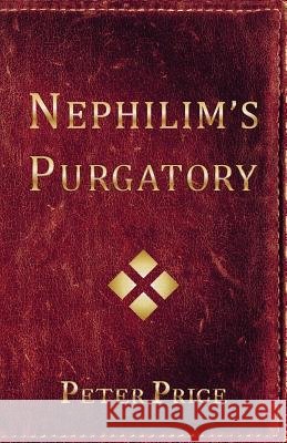 Nephilim's Purgatory Peter Price 9781541270244