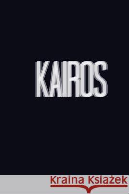 KAIROS Literary Magazine, Volume 1: 2016-2017 Authors, Various 9781541272873 Createspace Independent Publishing Platform