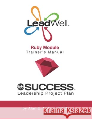 LeadWell Ruby Module Trainer's Manual Nelson, Alan E. 9781541273030