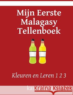 Mijn Eerste Malagasy Tellenboek: Kleuren en Leren 1 2 3 Kasahorow 9781541274730