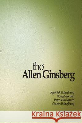 Tho Allen Ginsberg: Thu Linh Cua Phong Trao Beat Generation Hoang Hung 9781541275409 Createspace Independent Publishing Platform