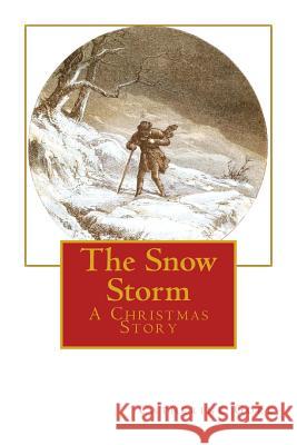 The Snow Storm: A Christmas Story Mrs Catherine Gore 9781541280168 Createspace Independent Publishing Platform