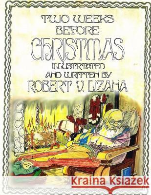 Two Weeks Before Christmas R. V. Lizana Total Thought Enterprises 9781541280328 Createspace Independent Publishing Platform