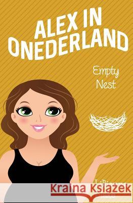 Empty Nest (Alex in Onederland, Book 4) Lillianna Blake P. Seymour 9781541282612