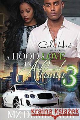 A Hood Love In Atlanta 3 Demeanor, Mz 9781541282971 Createspace Independent Publishing Platform