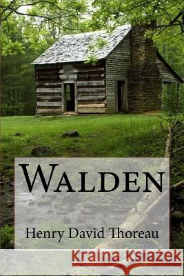 Walden Henry David Thoreau Henry David Thoreau Paula Benitez 9781541283695 Createspace Independent Publishing Platform