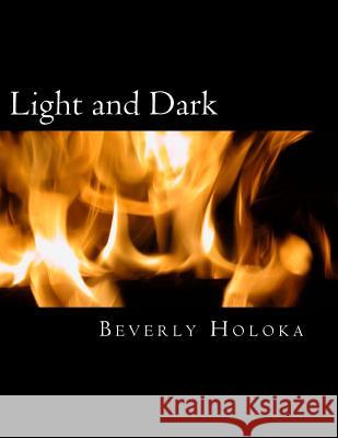 Light and Dark Beverly Holoka 9781541283770