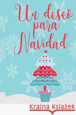 Un Deseo Para Navidad Maleja Arenas 9781541289277