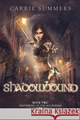 Shadowbound Carrie Summers 9781541293021 Createspace Independent Publishing Platform