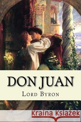 Don Juan Lord Byron 9781541298231 Createspace Independent Publishing Platform