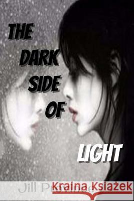 The Dark Side Of Light Province, Jill 9781541306349