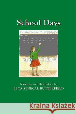 School Days: Black & White illustrations Butterfield, Elna Senecal 9781541309753 Createspace Independent Publishing Platform