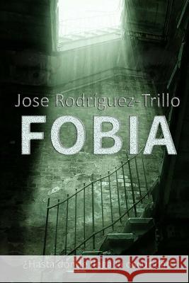 Fobia Jose Rodriguez 9781541319004