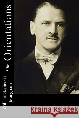 Orientations William Somerset Maugham 9781541319790