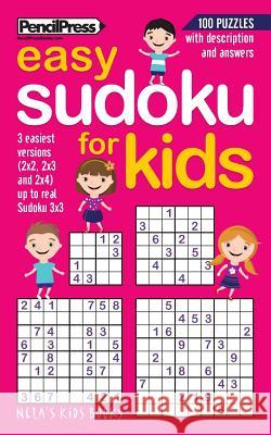 Easy Sudoku Puzzles Book for Kids: 100 first Puzzles for Children Puzzlers Kids Activity Books, Nela's Kids Books 9781541322769