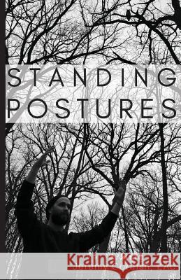 Standing Postures Jeremy Cornis 9781541323056 Createspace Independent Publishing Platform