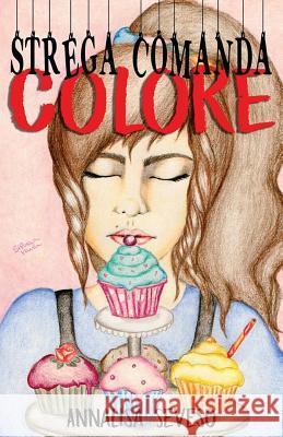 Strega Comanda Colore Annalisa Seveso 9781541325180