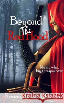 Beyond the Red Hood Ronald Edward Griffin 9781541326712