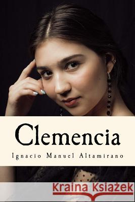 Clemencia Ignacio Manuel Altamirano Pixabay 9781541328594 Createspace Independent Publishing Platform