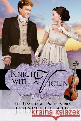 Knight With a Violin Laik, Judith 9781541336209 Createspace Independent Publishing Platform