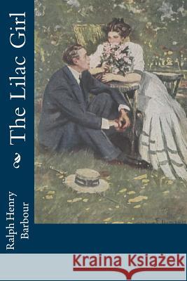 The Lilac Girl Ralph Henry Barbour 9781541340831