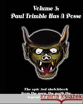 Paul Trimble Has A Posse Sheehy, Devin J. 9781541341036 Createspace Independent Publishing Platform