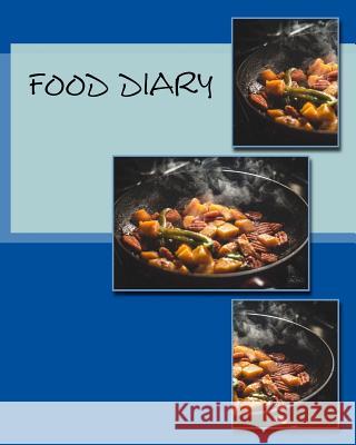 Food Diary Health &. Fitness Books 9781541350748