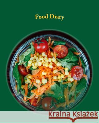 Food Diary 2017 Health &. Fitness Books 9781541351332