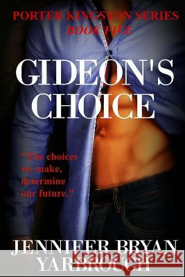 Gideon's Choice Jennifer Brya 9781541353251 Createspace Independent Publishing Platform