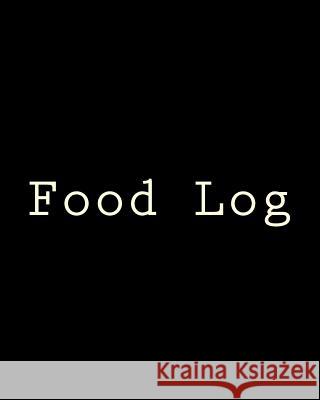 Food Log Health &. Fitness Books 9781541359796 Createspace Independent Publishing Platform