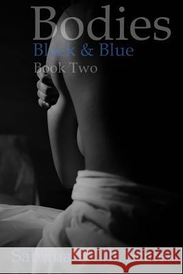Bodies: Black & Blue (Book Two) Sabrina E. L. B. Scales 9781541365407 Createspace Independent Publishing Platform