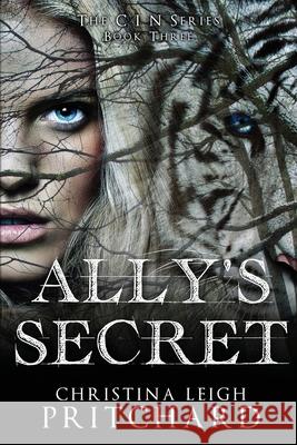 Ally's Secret Christina Leigh Pritchard 9781541368163