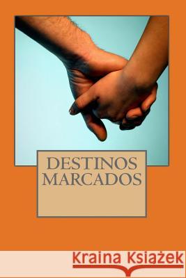 Destinos Marcados Lilia Gonzalez Sanchez 9781541377707