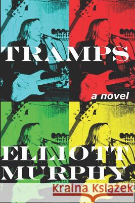 Tramps Elliott Murphy 9781541380578