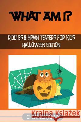 What Am I? Halloween Riddles And Brain Teasers For Kids Langkamp, C. 9781541382213 Createspace Independent Publishing Platform