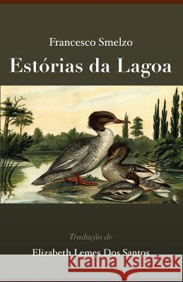 Estorias da Lagoa Smelzo, Francesco 9781541387782