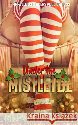 Under The Mistletoe Deloatch, Tanya 9781541390232