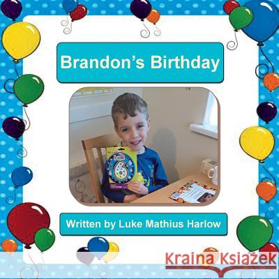 Brandon's Birthday Luke Mathius Harlow 9781541391451