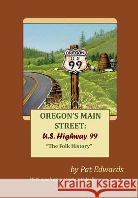 Oregon's Main Street: U.S. Highway 99: 