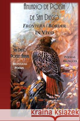 Anuario de Poesia de San Diego 2016-17: Frontera - Border: In Vivo William Harry Harding Olga Garcia 9781541394407