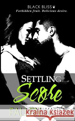 Settling Score Fallen Kittie 9781541397507 Createspace Independent Publishing Platform