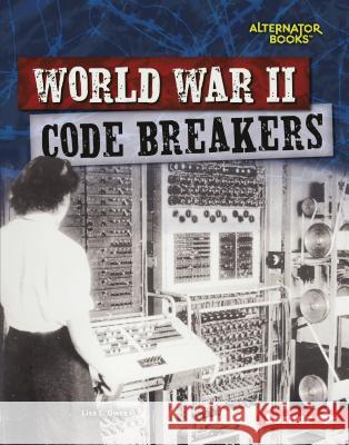 World War II Code Breakers Lisa L. Owens 9781541521513 