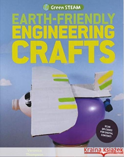 Earth-Friendly Engineering Crafts Veronica Thompson 9781541527805 Lerner Classroom
