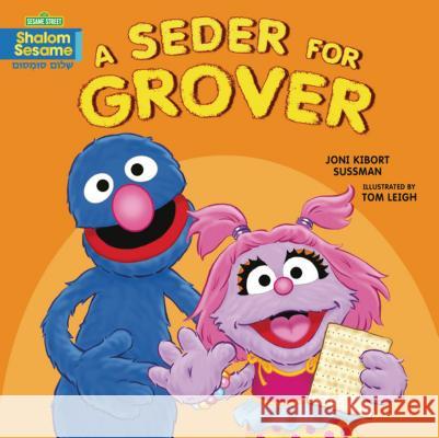 A Seder for Grover Joni Kibort Sussman Tom Leigh 9781541529212 Kar-Ben Publishing