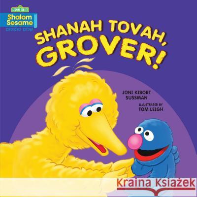 Shanah Tovah, Grover! Joni Kibort Sussman Tom Leigh 9781541529229 Kar-Ben Publishing (Tm)