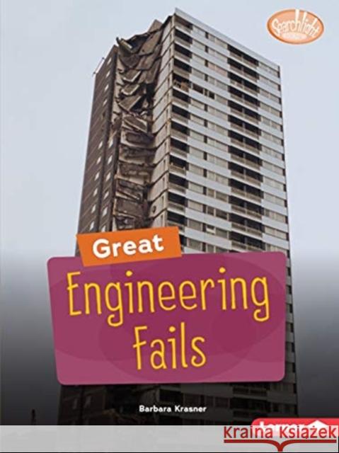 Great Engineering Fails Barbara Krasner 9781541589285