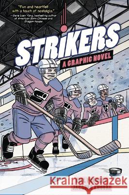 Strikers: A Graphic Novel Kiel Phegley Jacques Khouri 9781541589780 Graphic Universe