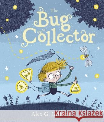 The Bug Collector Alex G. Griffiths Alex G. Griffiths 9781541596344 Andersen Press