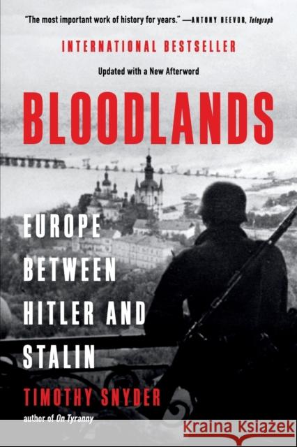 Bloodlands: Europe Between Hitler and Stalin Timothy Snyder 9781541600065 Basic Books